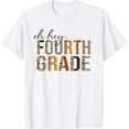 thumbnail image 1 of t-shirt Oh Hey Fourth Grade Back to School Leopard For Teachers T-Shirt mens t shirt，white，women，funny，misfits，men，journey, 1 of 4