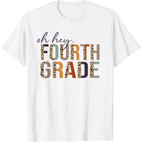 Oh Hey Fourth Grade Back to School Leopard For Teachers T-Shirt