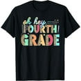 thumbnail image 1 of Oh Hey Fourth Grade Funny Back To School For Teacher Kids T-Shirt Black Medium, 1 of 4