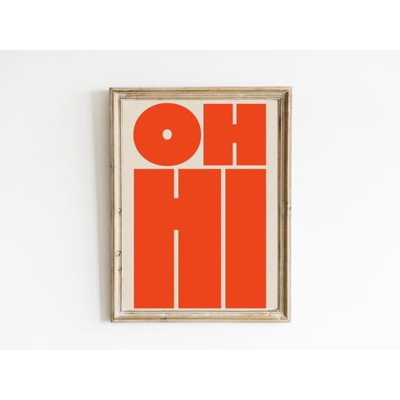 Oh Hi Poster: Retro Bold Red-Orange Typography, Unframed Poster Size 12x18