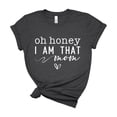 thumbnail image 1 of Oh Honey I Am That Mom Shirt Funny Sassy Women Graphic Tee Mothers Day Gift, 1 of 6