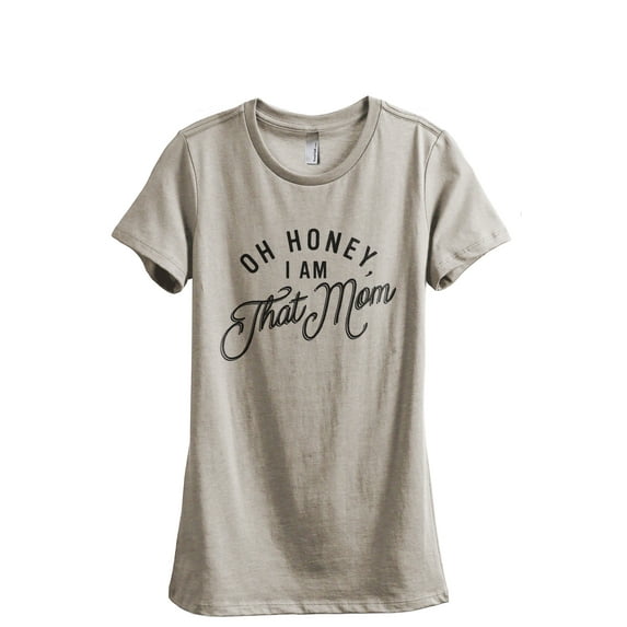 Oh Honey I Am That Mom Women's Fashion Relaxed T-Shirt Tee Heather Tan Medium