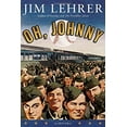 thumbnail image 1 of Pre-Owned Oh, Johnny: A Novel (Hardcover) 1400067626 9781400067626, 1 of 1