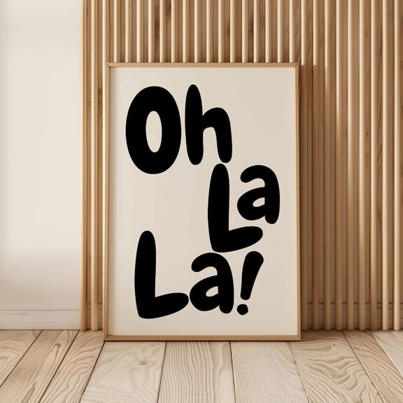 Oh La La French Quote Wall Art Black Off White Monochrome Typography Bedroom Decor, Unframed Paper Poster 8x10in