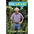 thumbnail image 1 of Oh, La La! : Homegrown Stories, Helpful Tips, and Garden Wisdom (Paperback), 1 of 1