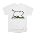 thumbnail image 1 of Oh Lawd He Treading White Cat T-Shirt Tee Gift For Him Merch For Her Apparel For Friend, 1 of 2