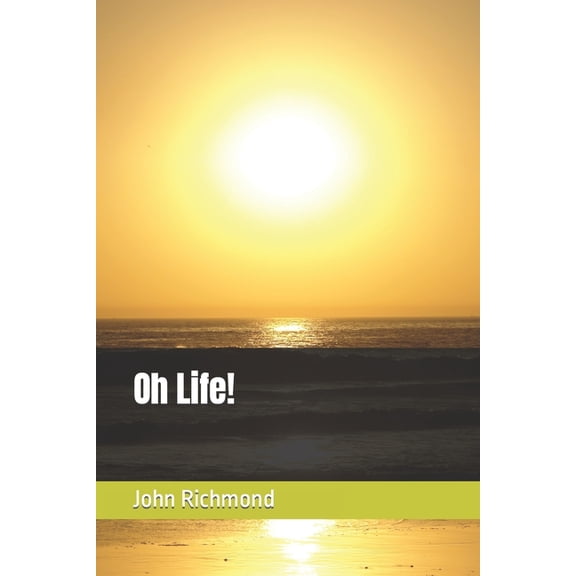 Oh Life!
