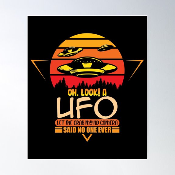 Oh Look A Ufo Let Me Grab My Hd Camera - No One Poster Wall Art, Modern Wall Decor For Living Room Bedroom, 12x18 UNFRAMED