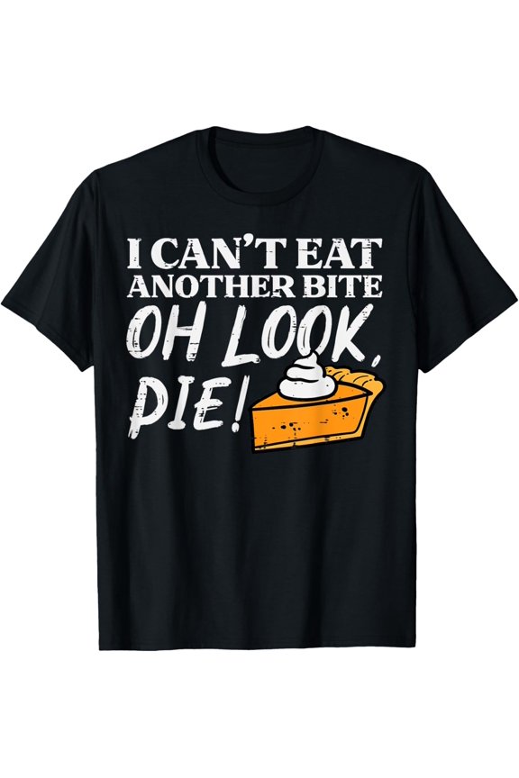 Oh Look Pumpkin Pie Funny Happy Thanksgiving Men Women Kids T-Shirt