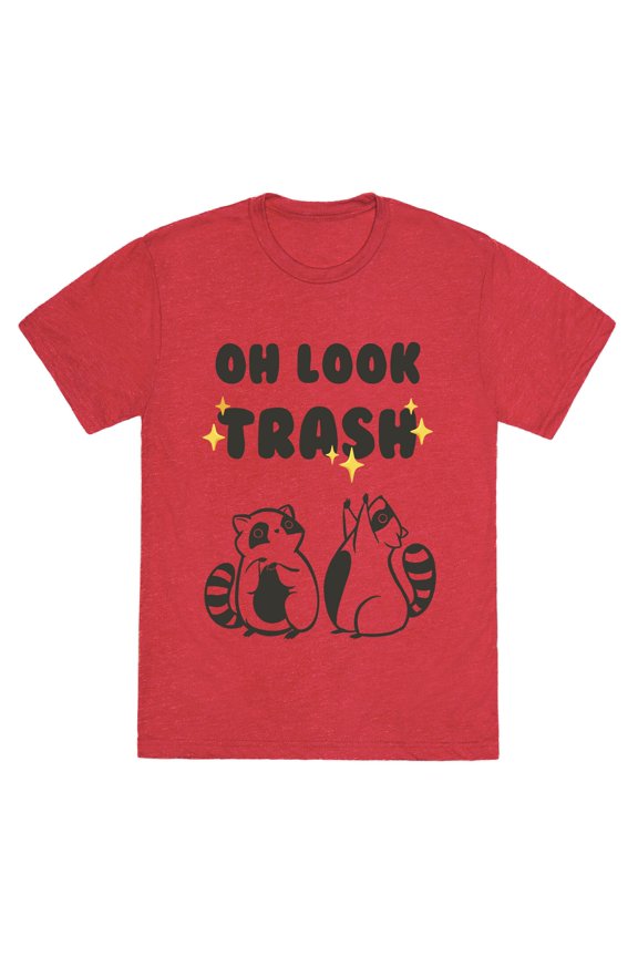 Oh Look Trash Unisex Triblend Tee Tee Shirt Sweatshirt Hoodie