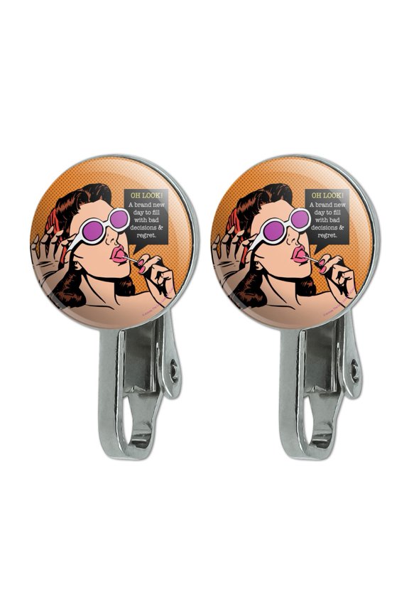 Oh Look a Brand New Day to Fill with Bad Decisions and Regrets Funny Humor Novelty Clip-On Stud Earrings