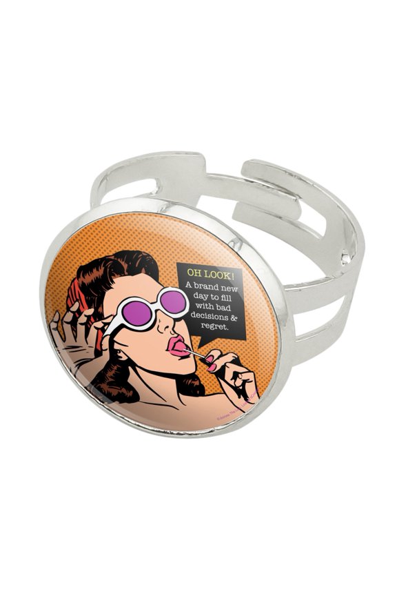 Oh Look a Brand New Day to Fill with Bad Decisions and Regrets Funny Humor Silver Plated Adjustable Novelty Ring