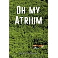 thumbnail image 1 of Oh My Atrium (Paperback), 1 of 1