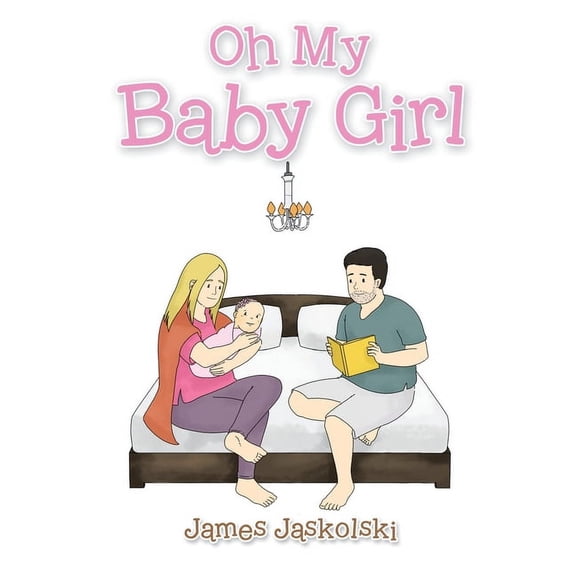 Oh My Baby Girl, (Paperback)