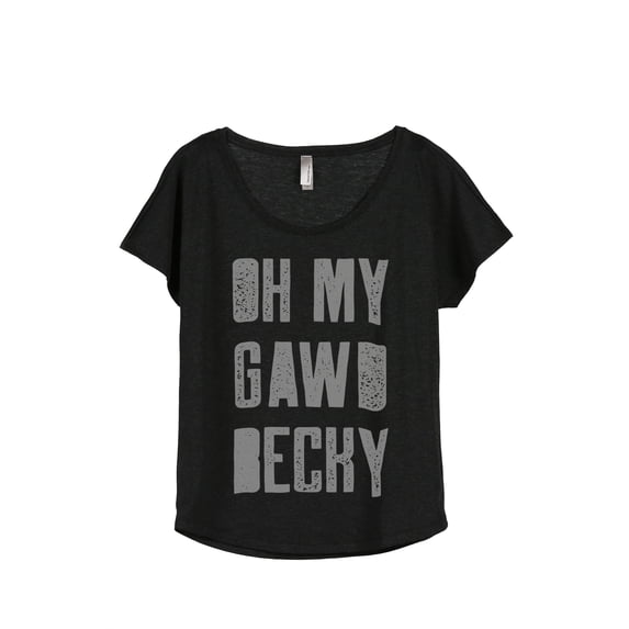 Oh My Gawd Becky Women's Fashion Slouchy Dolman T-Shirt Tee Heather Black Medium