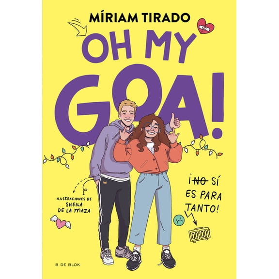 Oh My Goa!: (no) S- Es Para Tanto! / Oh My Goa!: It Really Is That Serious!, (Paperback)