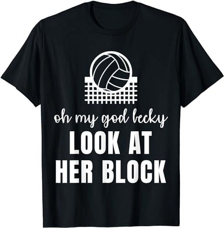 Oh My God Becky Look At Her Block - Funny Volleyball Shirt Oh My God Becky Look At Her Block - Funny Volleyball Shirt