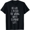 thumbnail image 1 of Oh My God Funny White Elephant Gifts for Adults Under 15 20 T-Shirt, 1 of 5