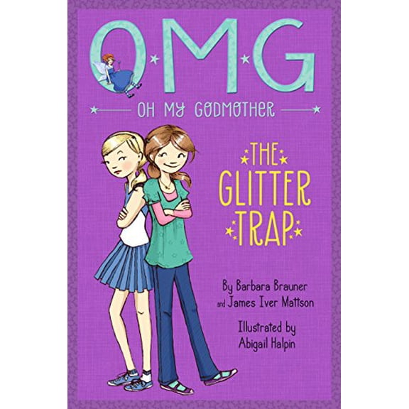 Pre-Owned The Glitter Trap (Oh My Godmother) (Paperback) 1423164741 9781423164746