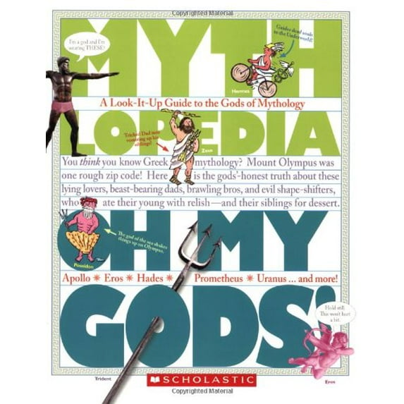 Pre-Owned Oh My Gods! (Mythlopedia): A Look-It-Up Guide to the Gods of Mythology (Paperback) 1606310585 9781606310588