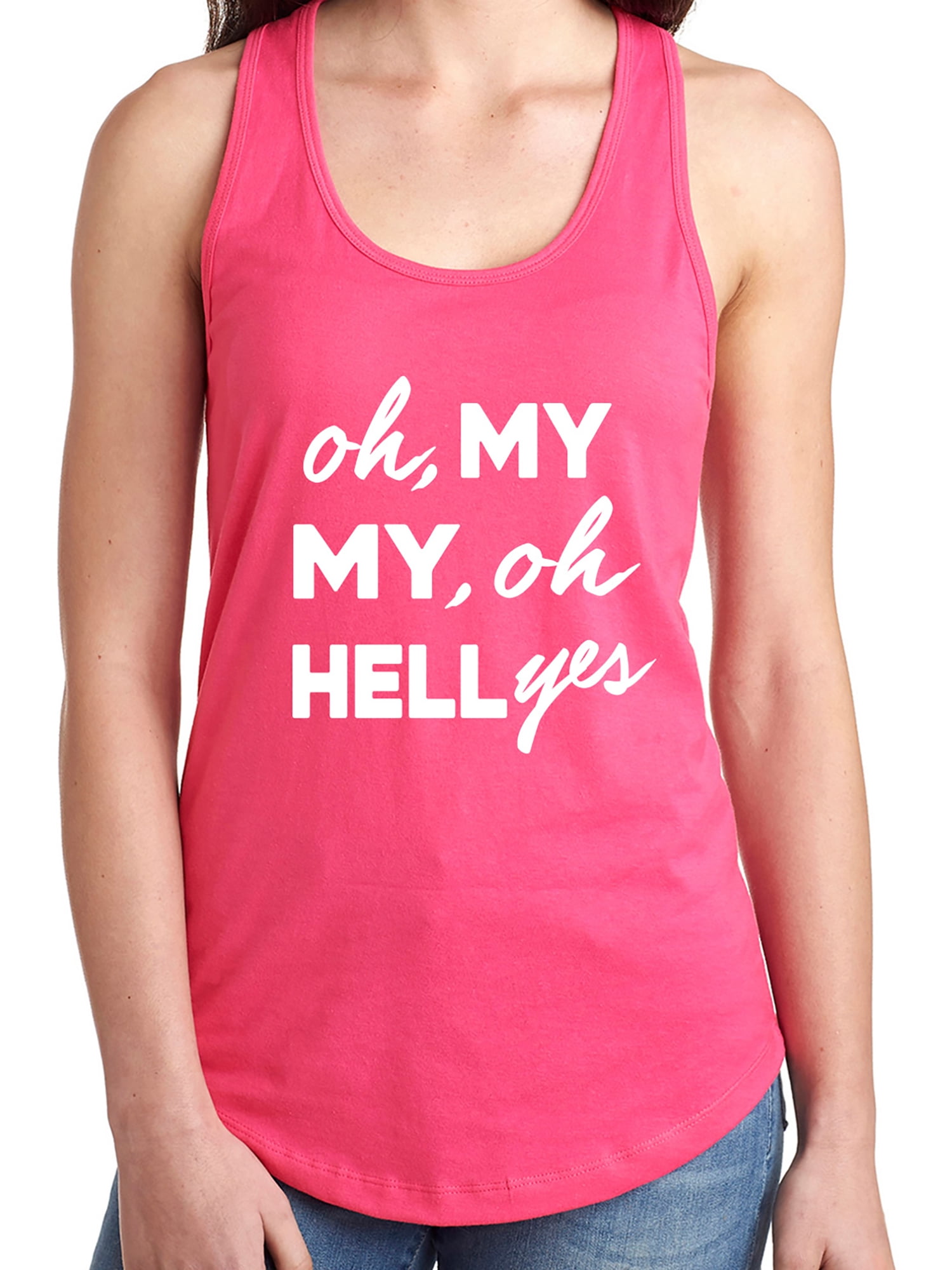 "Oh, My My, Oh Hell Yes" Racerback Tank Top - Soft Cotton Blend Fashion Tee