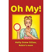 Oh My!, Paperback