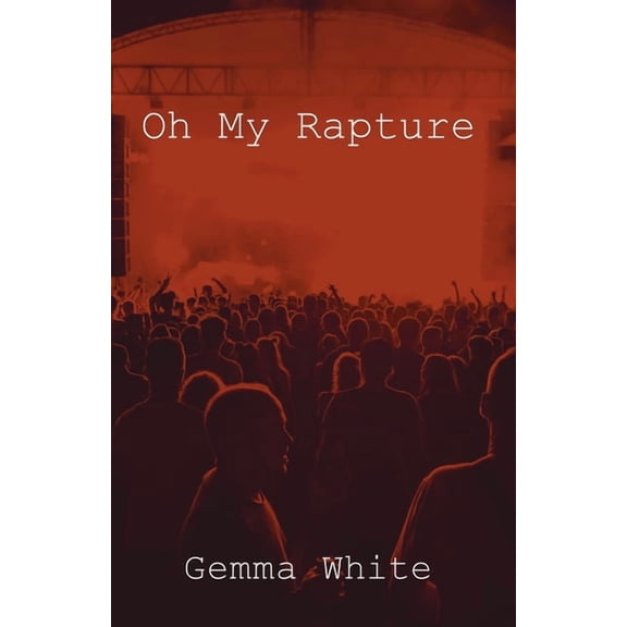 Oh My Rapture, (Paperback)