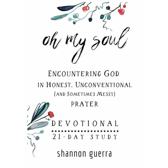 Oh My Soul Oh My Soul Devotional: 21-Day Study, (Paperback)