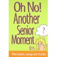 thumbnail image 1 of Oh No! Another Senior Moment (Paperback), 1 of 1