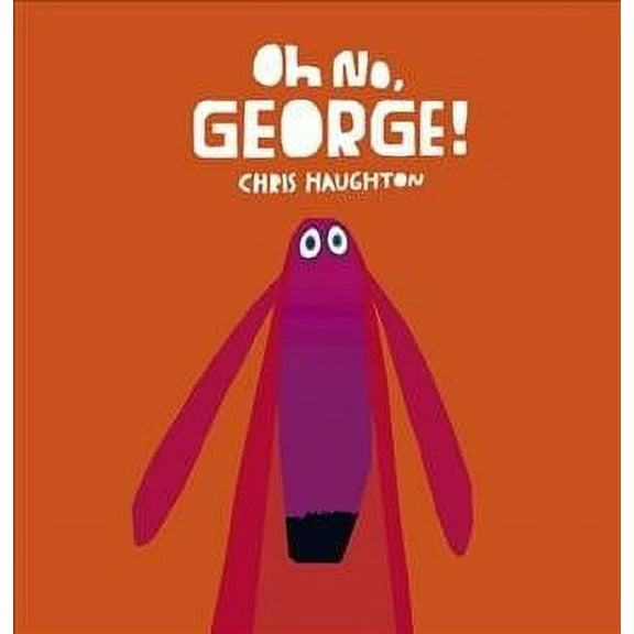 Oh No, George!