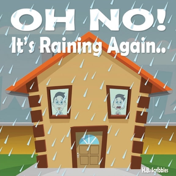 Oh No! It's Raining Again..., (Paperback)