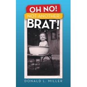 Oh No! Not Another Brat!, Hardcover