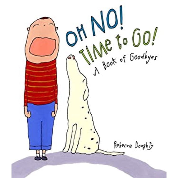 Pre-Owned Oh No! Time to Go!: A Book of Goodbyes (Hardcover) 0375849815 9780375849817