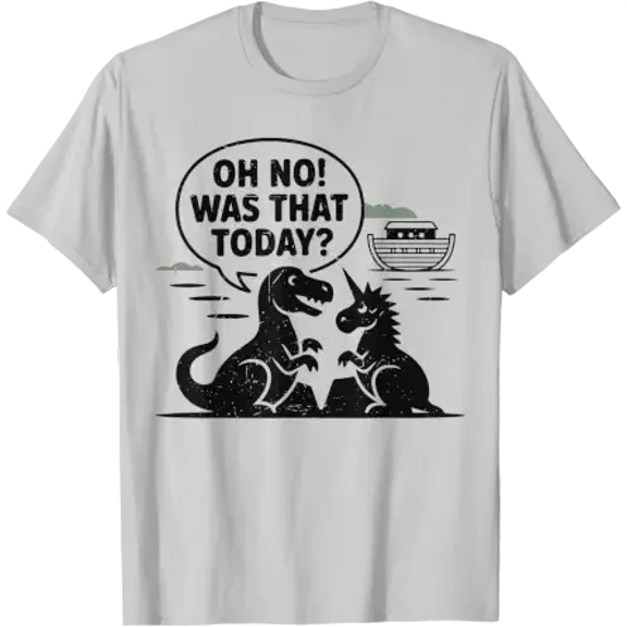 Oh No Was That Today Funny Bible Humor Christian Noah Ark T-Shirt