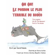 Oh Oh the Meanest Fish in the Rodeo French Edition, Hardcover