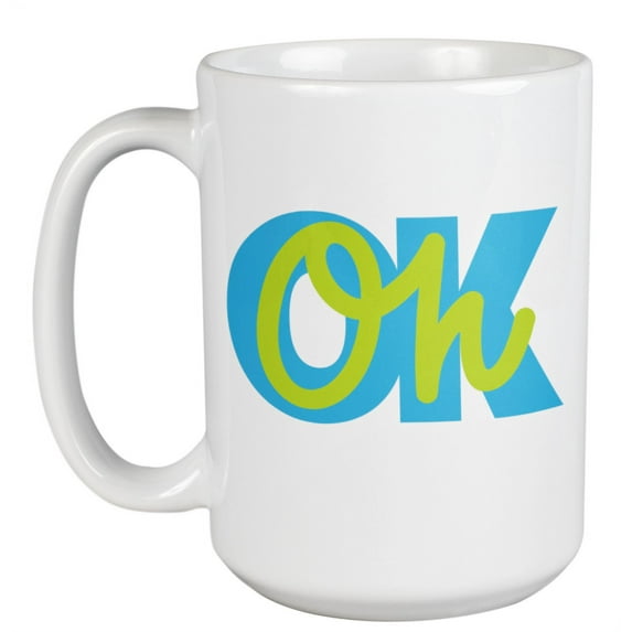 Oh Ok Generic Cool Coffee & Tea Mug For Men, Women, Teen Boys, And Teen Girls For A Birthday, Graduation, New Year's Eve, Christmas, Father's Day, Mother's Day, And Other Celebrations (15oz)