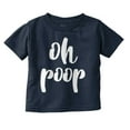 thumbnail image 1 of Oh Poop Funny Cute Stinky Babies Toddler Boy Girl T Shirt Infant Toddler Brisco Brands 5T, 1 of 6