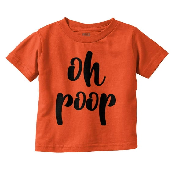 Oh Poop Funny Cute Stinky Babies Toddler Boy Girl T Shirt Infant Toddler Brisco Brands 5T