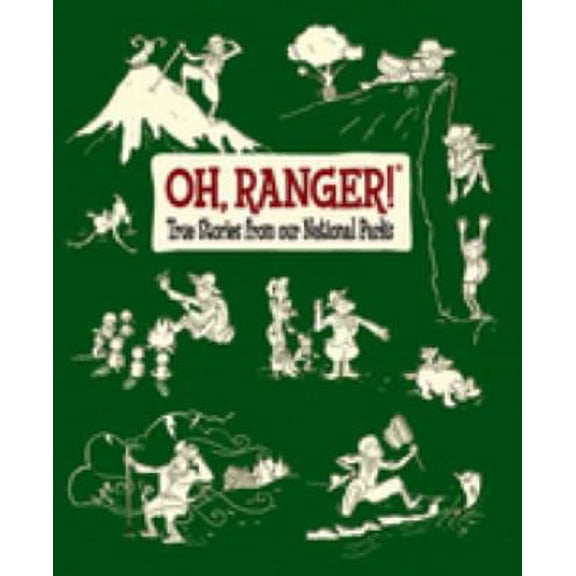 Pre-Owned Oh, Ranger! True Stories from Our National Parks by Mark J. Saferstein (Paperback),SOCIAL SCIENCE / General, English