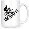 thumbnail image 1 of Oh Shift Funny Bicycle Cycling Biker Gear Shift 15 oz Deluxe Double-Sided Coffee Tea Mug, 1 of 4