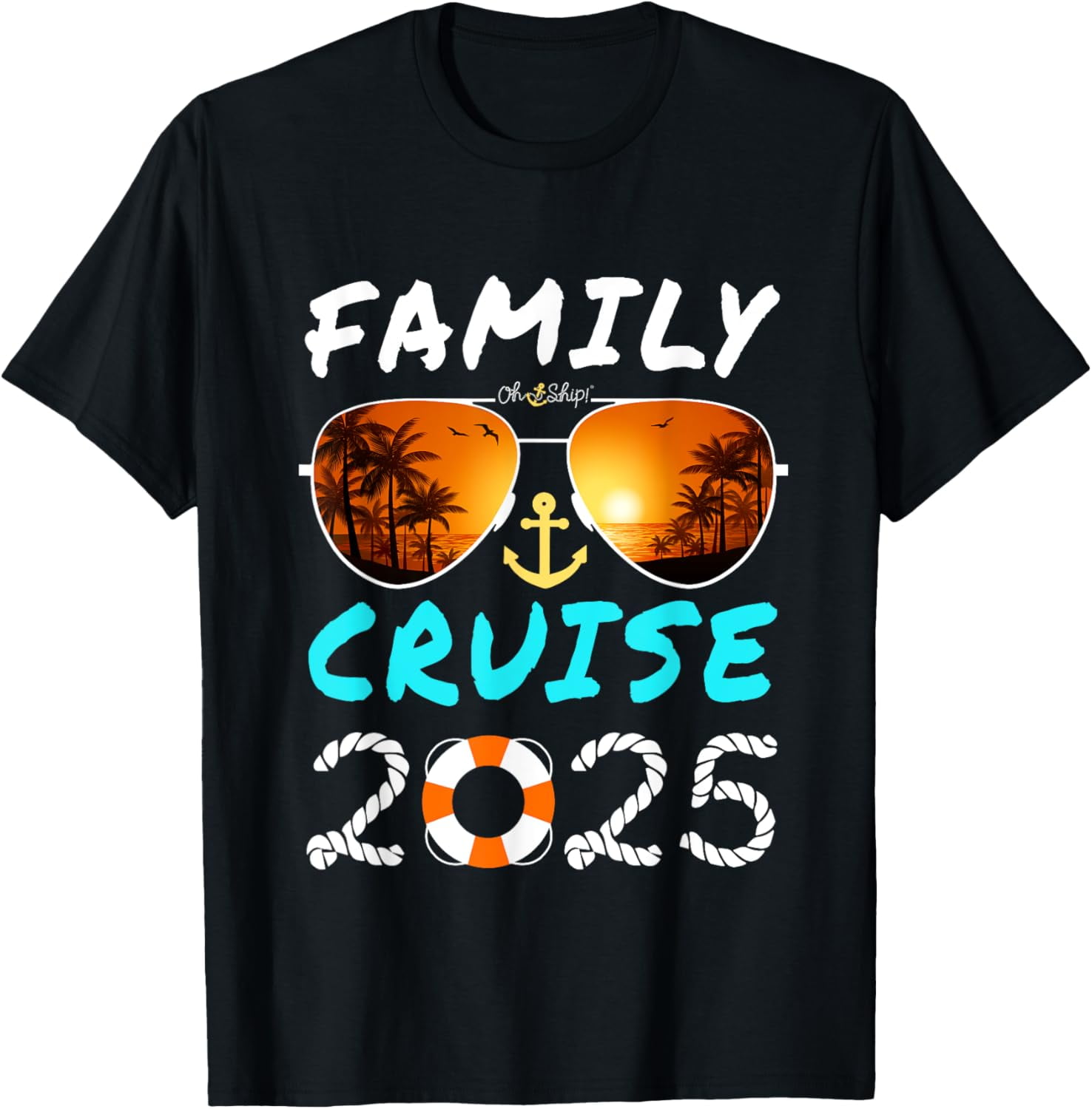Oh Ship Family Cruise 2025 2025 Family Cruise TShirt