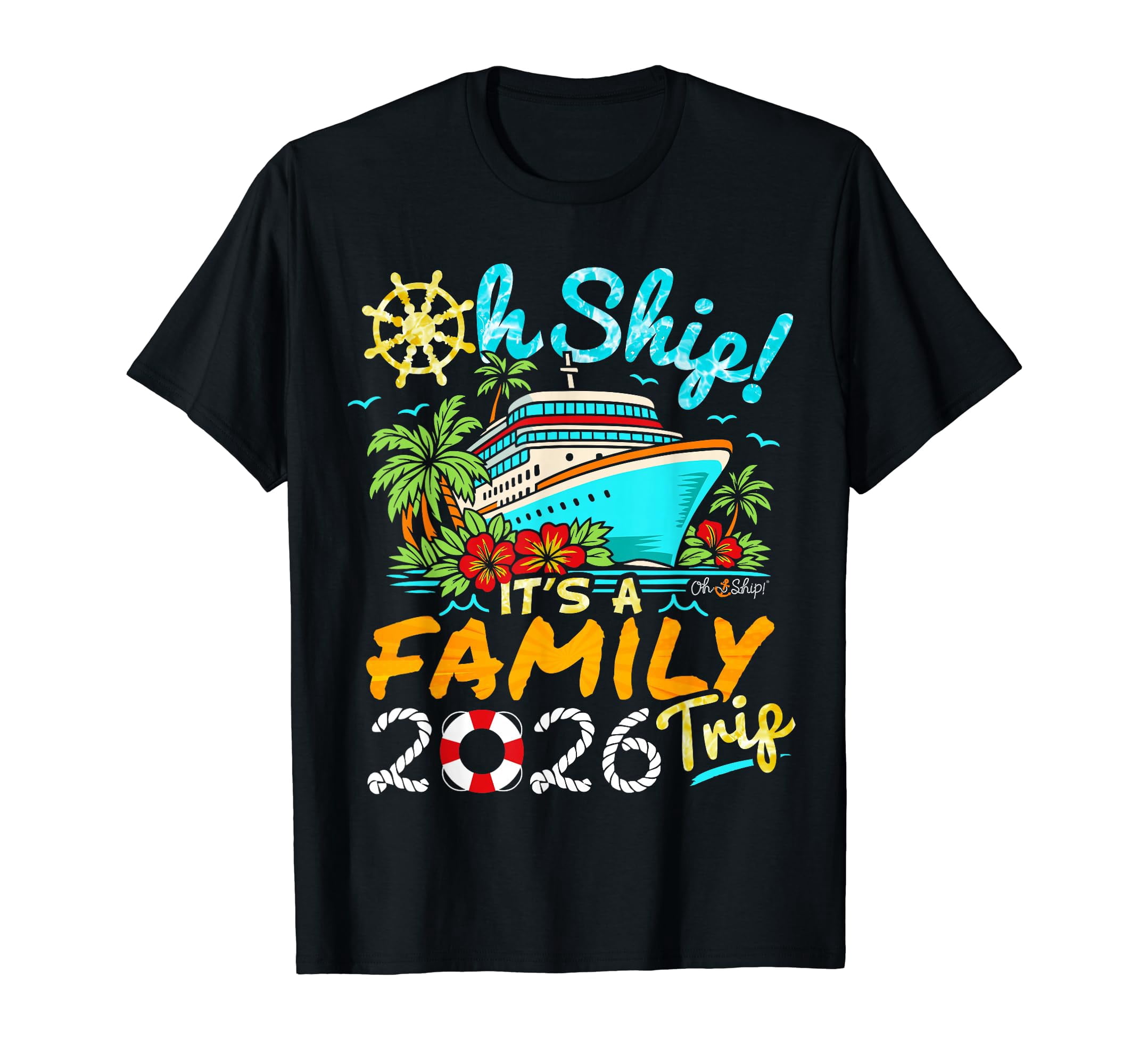 Oh Ship It's a Family Trip 2026 Matching Family 2026 Cruise T-Shirt ...