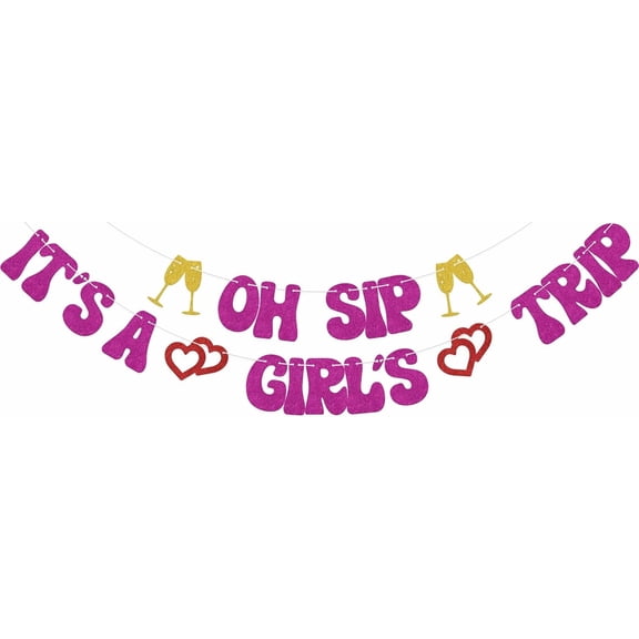 Oh Sip It's A Girl's Trip Banner, Girls Night Decorations, Bridal Shower Decor Supplies, Girls Just Wanna Have Fun Party Decorations Rose Red Gold & Red Double-Sided