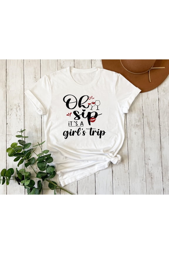 Oh Sip Its A Girls Trip Shirt, Vacation Tee for Women, Girls Night Out, Ladies Group Vacation T-shirt, Bachelorette Party Tee All Size S-5Xl