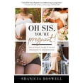 thumbnail image 1 of Oh Sis, You're Pregnant!: The Ultimate Guide to Black Pregnancy &amp; Motherhood (Motherhood Gifts, Pregnancy Book , (Paperback), 1 of 1