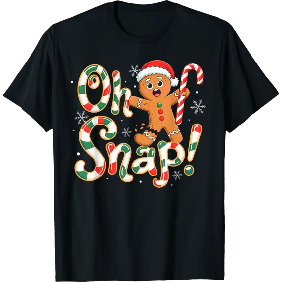 Oh Snap Gingerbread Man For Women Girls Krismast T-Shirt