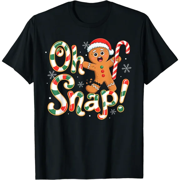Oh Snap Gingerbread Man For Women Girls Krismast T-Shirt