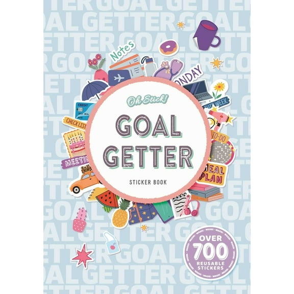 Oh Stick! Goal Getter Sticker Book: Over 700 Stickers for Daily Planning and More, (Paperback)