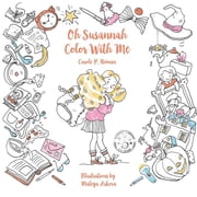Oh Susannah Color With Me, Paperback