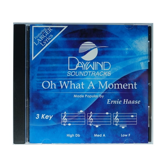 Oh What A Moment Made Popular by Ernie Haase NEW CD Accompaniment